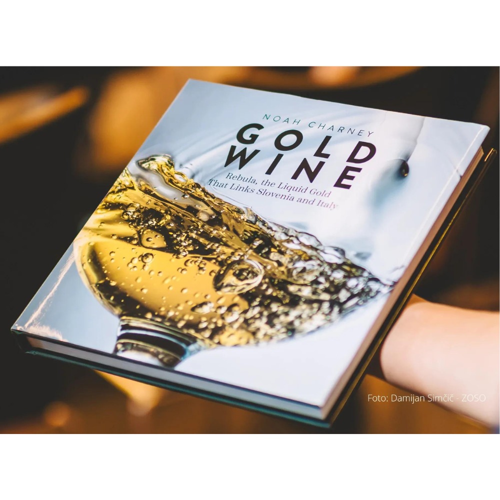 Knjiga Gold Wine, Rebula the Liqud Gold that Links Slovenia and Italy, Noah Charney